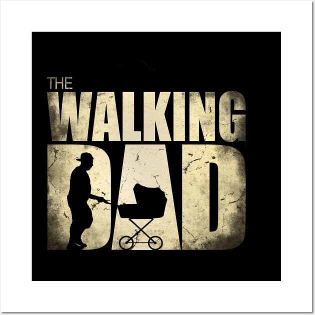 The Walking Dad, for New Fathers Wall Art by NerdShizzle